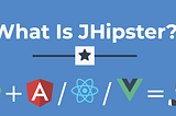 Building Monolithic Spring Boot Application with JHipster