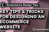 Key Tips & Tricks for Designing an Ecommerce Website