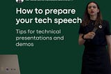 How to prepare your tech speech