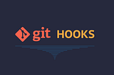 Git Hooks