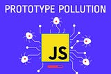 Prototype Pollution