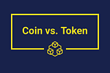 What Is the Difference Between Coins and Tokens?