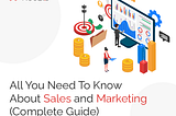All You Need To Know About Sales And Marketing (Complete Guide) — NeoBiz