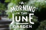 A June Gardening To-Do List