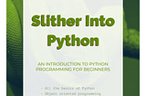 Slither Into Python