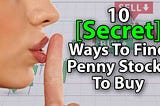 10 Secret Ways To Find The Best Penny Stocks To Buy In 2024 [Updated]