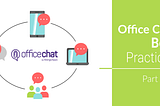 Instant Messaging Best Practices to Follow (Part Two)