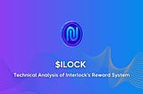 $ILOCK: Technical Analysis of Interlock’s Reward System
