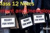 Employment And Unemployment Class 12 Best Notes