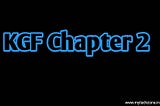 K.G.F Chapter 2