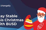 Stay Stable this Christmas and Win 200 Binance Stablecoin BUSD