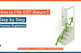 How to File GST Return?