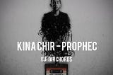 Kina Chir Guitar Chords by The PropheC w/wo capo