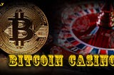 What Is Bitcoin Casino? How It Works, Is It Legal?