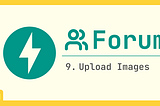 Build Your Own Forum with FastAPI: Step 9 — Upload Images