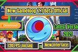 New Gameloop Official 7.1 Beta Emulator Download PC (2021),120 Fps,No lag