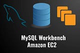 Connecting MySQL Database Engine on Amazon EC2 from MySQL WorkBench