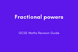 Fractional Powers