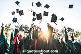 270+ Graduation Quotes And Saying