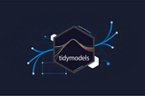 R tidymodels: A tidyverse Like Ecosystem for Efficient Machine Learning in R