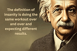 Einstein Insanity Meets Your Workout: How To Break Free