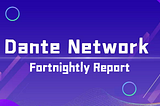 November | Dante Network Fortnightly Report 11.01–11.15, 2022