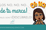 Los no, no, no… ¡de tu marca!