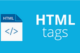 HTML Tags | by Shaguftanadaf | HTML Learning | Sep