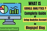 How To Setup Google Analytics on Blogspot’s New-Interface | Complete Guide — Knowledge Shout —…