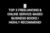 🔥 Top 3 Freelancing & Online Service-Based Business books I highly recommend!