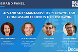 AEs and Sales Managers: Here’s How You Go From Last-Mile Hurdles to Closed-Won
