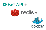 FastAPI Redis Docker-Compose | Integration