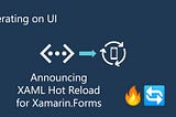 Probando {XAML Hot Reload for Xamarin.Forms}