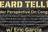 Heard Tell Episode: Insider Perspective on Congress