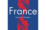 Top Quotes: “France” — Emile Chabal