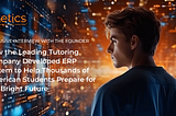 How the Leading Tutoring Company Developed ERP System to Help Thousands of American Students…