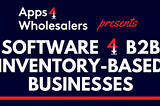 The software landscape for Australian B2B inventory-based businesses