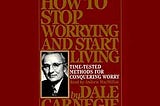 [PDF] How to Stop Worrying and Start Living: Time-Tested Methods for Conquering Worry By Dale Carnegie