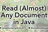 Read (Almost) Any Document in Java