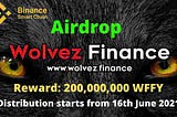 Wolvez Finance Airdrop » Earn Free 200M WFFY Token