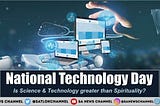 National Technology Day 2023 | Aim, History, Quotes, Significance