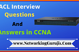 ACL Interview Questions and Answers in CCNA