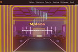 MPLAZA — is the part where you will build your vision into reality