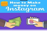 How to Earn Money From Instagram