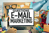 21 Technical Email Marketing Questions Answered (2022)