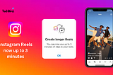 Instagram Reels Goes Long: 3-Minute Videos Arrive