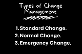 What is Change Management in ServiceNow