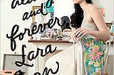 READ/DOWNLOAD@) Always and Forever, Lara Jean (3) (To All the Boys I’ve Loved Before) FULL BOOK PDF…