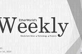 EtherWorld Weekly: Nov 16, 2020
